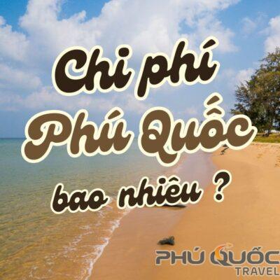 Chi phí đi Phú Quốc bao nhiêu