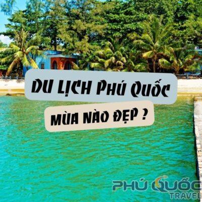 du lịch phú quốc mùa nào đẹp